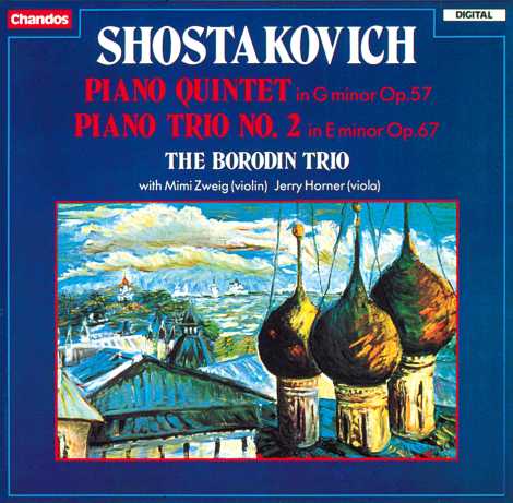Dmitri Shostakovich / Piano Quintet & Trio / Borodin Trio