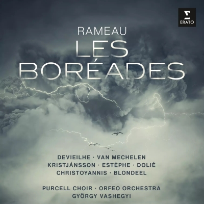 Jean-Philippe Rameau / Les Boreades // Sabine Devieilhe / Reinoud Van Mechelen / Tassis Christoyannis / Thomas Dolié / Gwendoline Blondeel / Orfeo Orchestra / Purcell Choir / György Vashegyi
