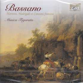 Giovanni Bassano / Mottetti, Madrigali et Canzoni francese