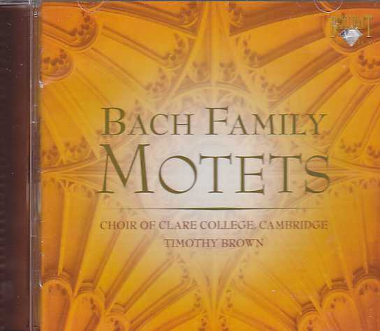 Bach Family / Motets / Choir of Clare College, Cambridge / Timothy Brown