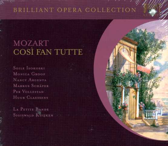 W.A. Mozart / Così fan tutte / Soile Isokoski / Monica Groop / La Petite Bande / Sigiswald Kuijken 