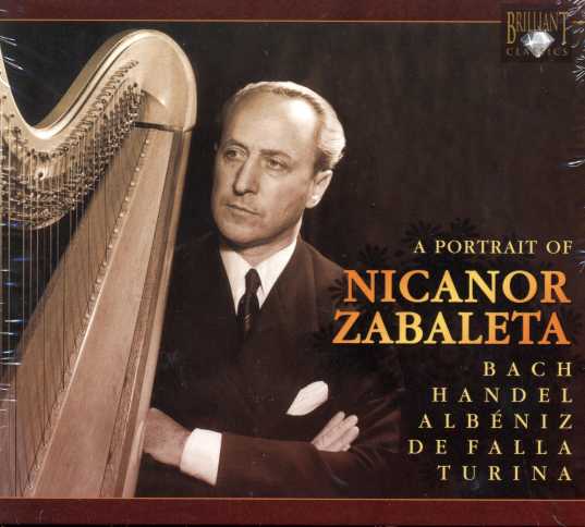 Nicanor Zabaleta / A Portrait of Nicanor Zabaleta / J.S. Bach / G.F. Händel / Isaac Albéniz / Manuel de Falla / Joaquin Turina et al.