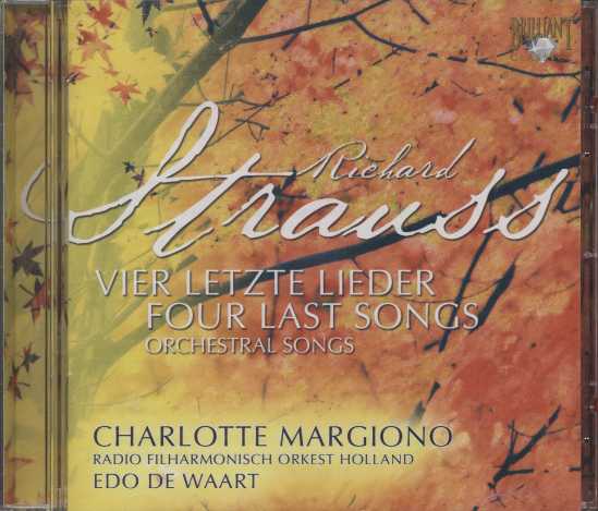 Richard Strauss / Vier letzte Lieder / Orchestral Songs / Charlotte Margiono