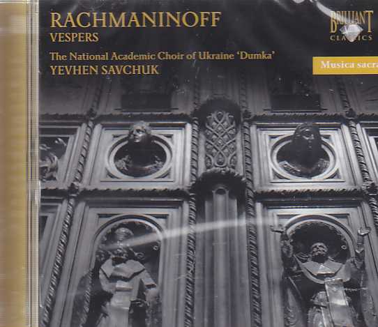 Sergei Rachmaninov / Vespers / National Academic Choir of Ukraine “Dumka” / Yevhen Savchuk