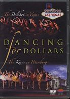 Dancing for Dollars / The Bolshoi in Vegas / The Kirov in Petersburg / DVD