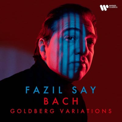 J.S. Bach / Goldberg Variations // Fazil Say
