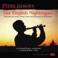 The English Nightingale // Piers Adams, nokkahuilu / Howard Beach, cembalo, urut, piano / David Watkin, sello