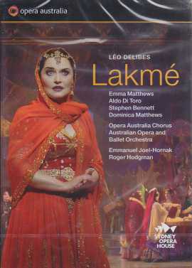 Léo Delibes / Lakmé / Emma Matthews / Aldo Di Toro / Australian Opera & Ballet Orchestra / Emmanuel Joel-Hornak DVD