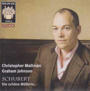 Franz Schubert / Die schöne Müllerin / Christopher Maltman / Graham Johnson