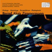 Bernd Alois Zimmermann / Dialoge / Monologe / Perspektiven etc.