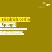 Friedrich Cerha / Spiegel / Monumentum / Für K // Radio-Symphonieorchester Wien / Klangforum Wien / Friedrich Cerha / Michael Gielen