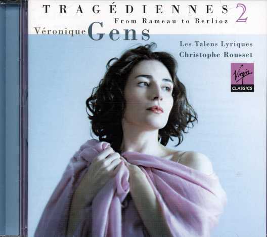 Véronique Gens / Tragédiennes 2 / Les Talens Lyriques / Christophe Rousset