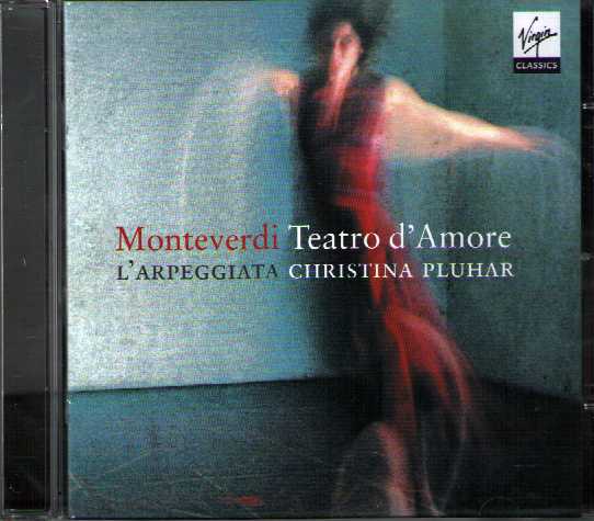 Claudio Monteverdi / Teatro d'Amore // Nuria Rial / Philippe Jaroussky / L'Arpeggiata / Christina Pluhar