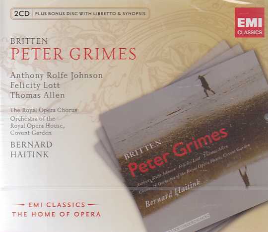 Benjamin Britten / Peter Grimes // Anthony Rolfe Johnson / Felicity Lott / Orchestra of the Royal Opera House / Bernard Haitink