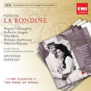 Giacomo Puccini / La Rondine / Angela Gheorghiu / Roberto Alagna / London Symphony Orchestra / Antonio Pappano