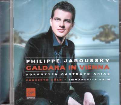 Antonio Caldara / Caldara in Vienna - Forgotten Castrato Arias / Philippe Jaroussky