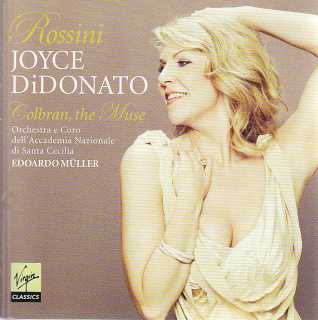 Gioachino Rossini / Colbran, the Muse / Joyce DiDonato