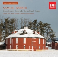 Samuel Barber / Vocal and Chamber Works / Thomas Allen / Roger Vignoles / Endellion String Quartet