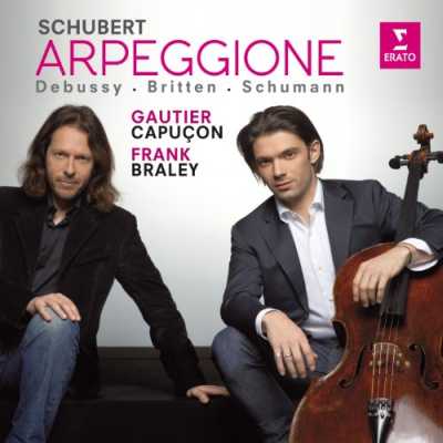 Gautier Capucon / Frank Braley / Arpeggione // Franz Schubert / Robert Schumann / Claude Debussy / Benjamin Britten