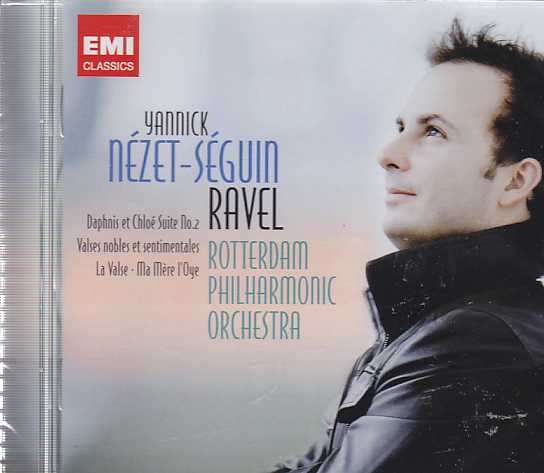 Maurice Ravel / Daphnis et Chloé, suite no. 2 / Valses nobles et sentimentales / La valse / Ma mère l'oye (suite) / Rotterdam PO / Yannick Nézet-Séguin