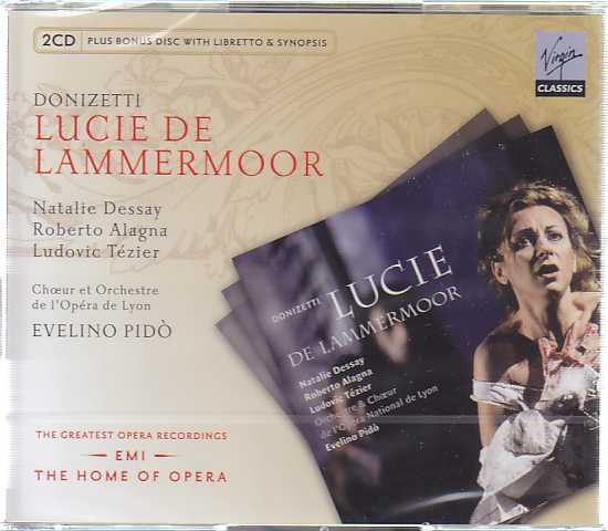 Gaetano Donizetti / Lucie de Lammermoor / Natalie Dessay / Roberto Alagna / Choeur et Orchestre de l'Opéra National de Lyon / Evelino Pidò
