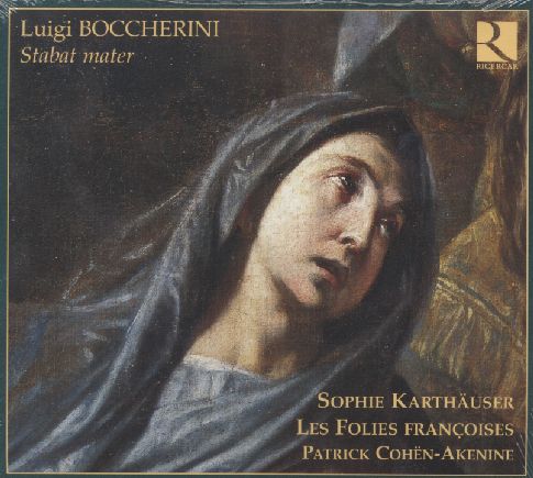 Luigi Boccherini / Stabat mater / Les Folies Francoises / Sophie Karthäuser