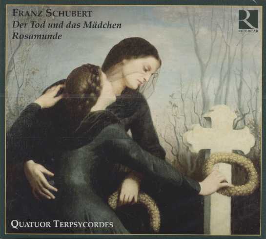 Franz Schubert / String Quartets 13 & 14 (Der Tod und das Mädchen) / Rosamunde / Quatuor Terpsycordes