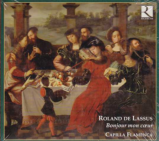 Orlande de Lassus / Bonjour mon coeur / Capilla Flamenca