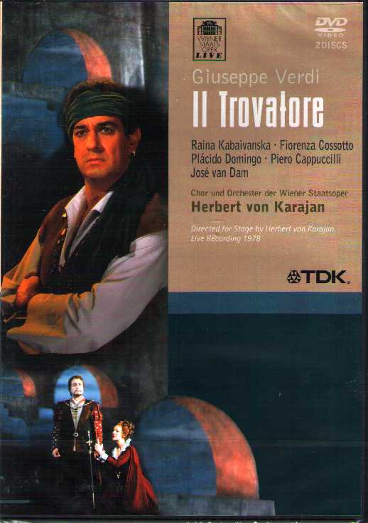 Giuseppe Verdi / Il Trovatore / Piero Cappuccilli / Raina Kabaivanska / Fiorenza Cossotto / Placido Domingo 2DVD