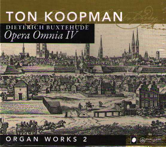 Dieterich Buxtehude / Opera Omnia IV: Organ Works II / Ton Koopman