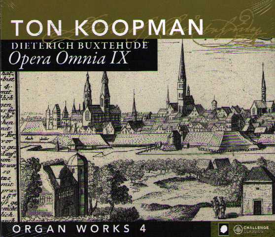 Dieterich Buxtehude / Opera Omnia IX: Organ Works IV / Ton Koopman