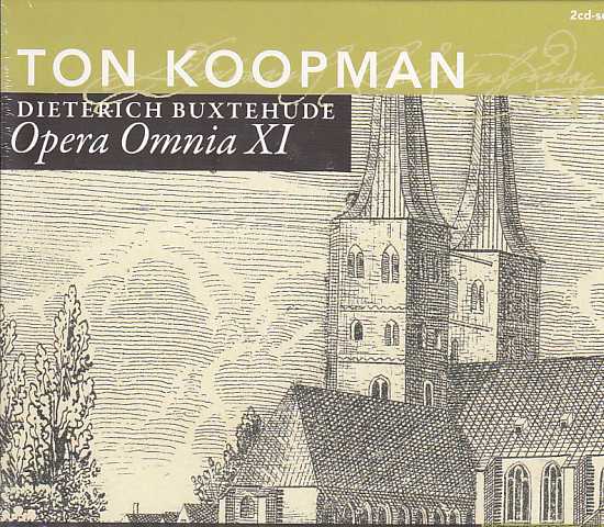 Dieterich Buxtehude / Opera Omnia XI: Vocal Works IV / Ton Koopman