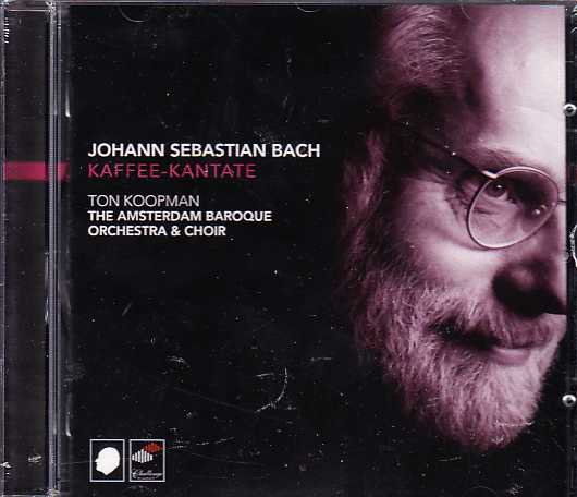 J.S. Bach / Kaffee-Kantate / Bauernkantate / Amsterdam Baroque Orchestra / Ton Koopman