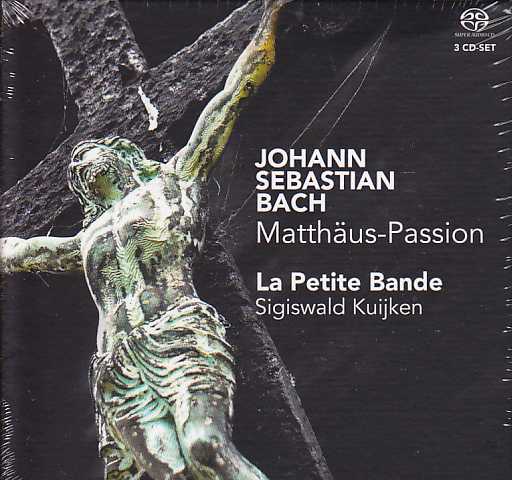 J.S. Bach / Matthäus-Passion (St. Matthew Passion) / La Petite Bande SACD
