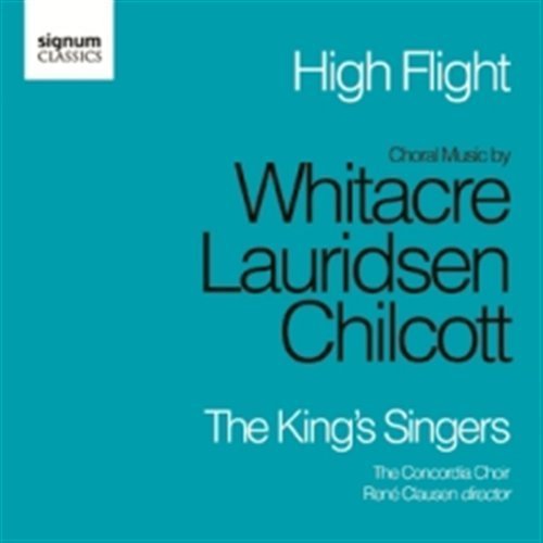 The King's Singers / High Flight / Eric Whitacre / Morten Lauridsen / Bob Chilcott