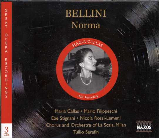 Vincenzo Bellini / Norma / Maria Callas / Mario Filippeschi / Chorus and Orchestra of Teatro alla Scala di Milan / Tullio Serafin