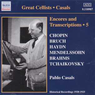 Pablo Casals plays Frédéric Chopin / Max Bruch / Joseph Haydn / Felix Mendelssohn /Johannes Brahms / Pyotr Tchaikovsky