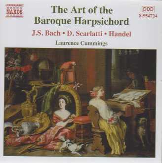 Laurence Cummings / The Art of the Baroque Harpsichord // J.S. Bach / Domenico Scarlatti / Georg Friedrich Händel