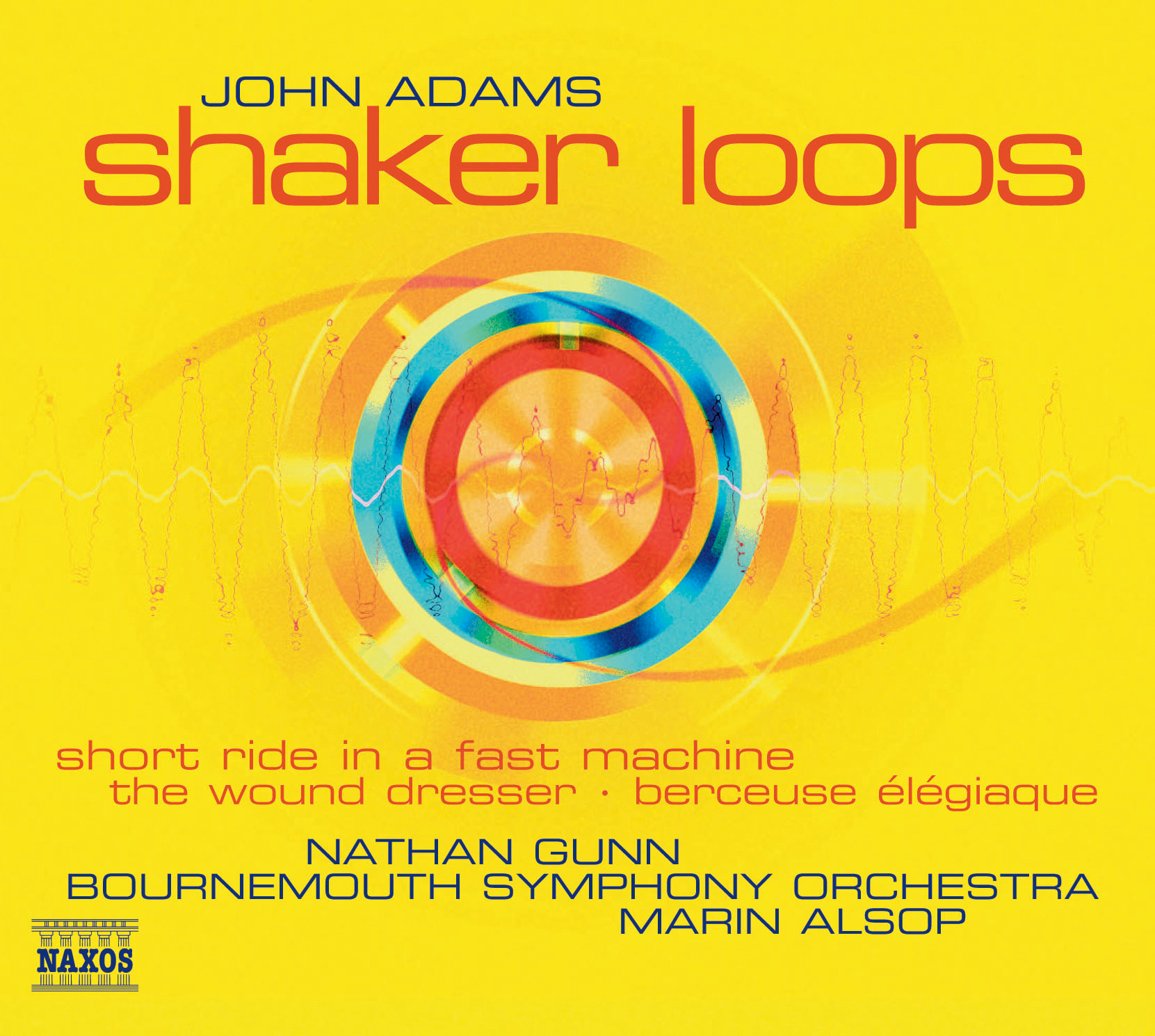 John Adams / Shaker Loops / Nathan Gunn / Bournemouth Symphony Orchestra / Marin Alsop