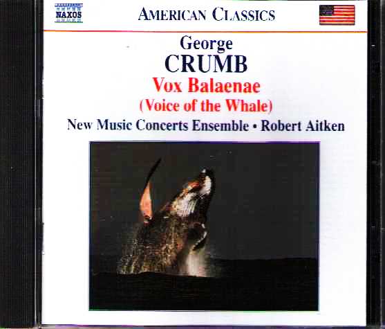 George Crumb / Vox Balaenae // New Music Concerts Ensemble / Robert Aitken