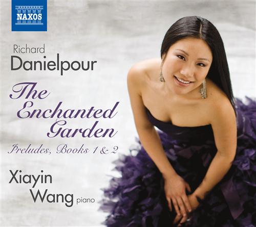 Richard Danielpour / Enchanted Garden / Wang Xiayin