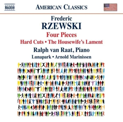 Frederic Rzewski / Four Pieces / Hard Cuts / The Housewife's Lament // Ralph van Raat / Lunapark / Arnold Marinissen