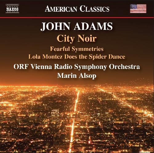John Adams / City Noir // ORF Vienna Radio Symphony Orchestra / Marin Alsop
