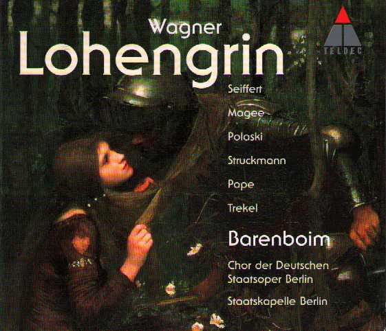 Richard Wagner / Lohengrin / Peter Seiffert / Emily Magee / Staatskapelle Berlin / Daniel Barenboim