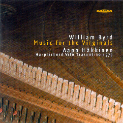 William Byrd / Music for the Virginals / Aapo Häkkinen