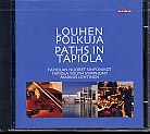 Tapiola Youth Symphony / Paths in Tapiola // Einojuhani Rautavaara / Seppo Pohjola / Ilkka Kuusisto / Kalevi Aho