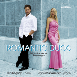 Tibor Bogányi / Àgnes Zászkaliczky / Romantic Duos // Marcel Dupré / Joseph Gabriel Rheinberger / Zsolt Gárdonyi / René Guillou / Camille Saint-Saëns / Gustaf Adolf Merkel / Max Reger / Wolfgang Stockmeier