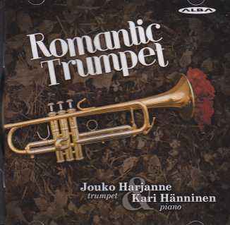 Jouko Harjanne / Romantic Trumpet // Gabriel Fauré / Claude Debussy / Frédéric Chopin / Hugo Alfvén / Ludwig van Beethoven / Franz Schubert / W.A. Mozart / Giulio Caccini