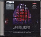 Cathedral Windows - Organ Music by Sigfrid Karg-Elert - Markku Mäkinen / SACD