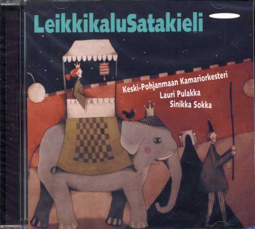LeikkikaluSatakieli / Sinikka Sokka / Keski-Pohjanmaan Kamariorkesteri / Lauri Pulakka